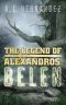 [The Legend of Alexandros 01] • The Legend of Alexandros · Belen